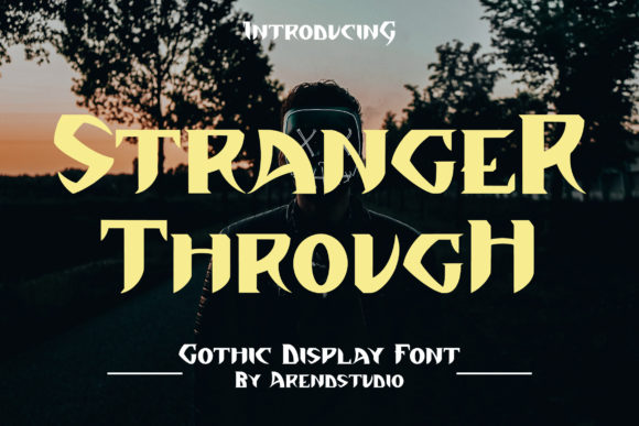 Stranger Through: A Gothic Display Font for Bold Branding